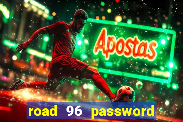 road 96 password happy taxi